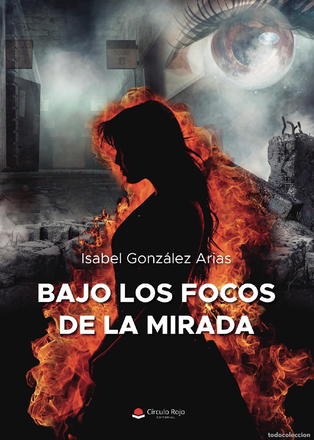 B&uuml;cher: Bajo los focos de la mirada - Isabel Gonz&aacute;lez Arias
