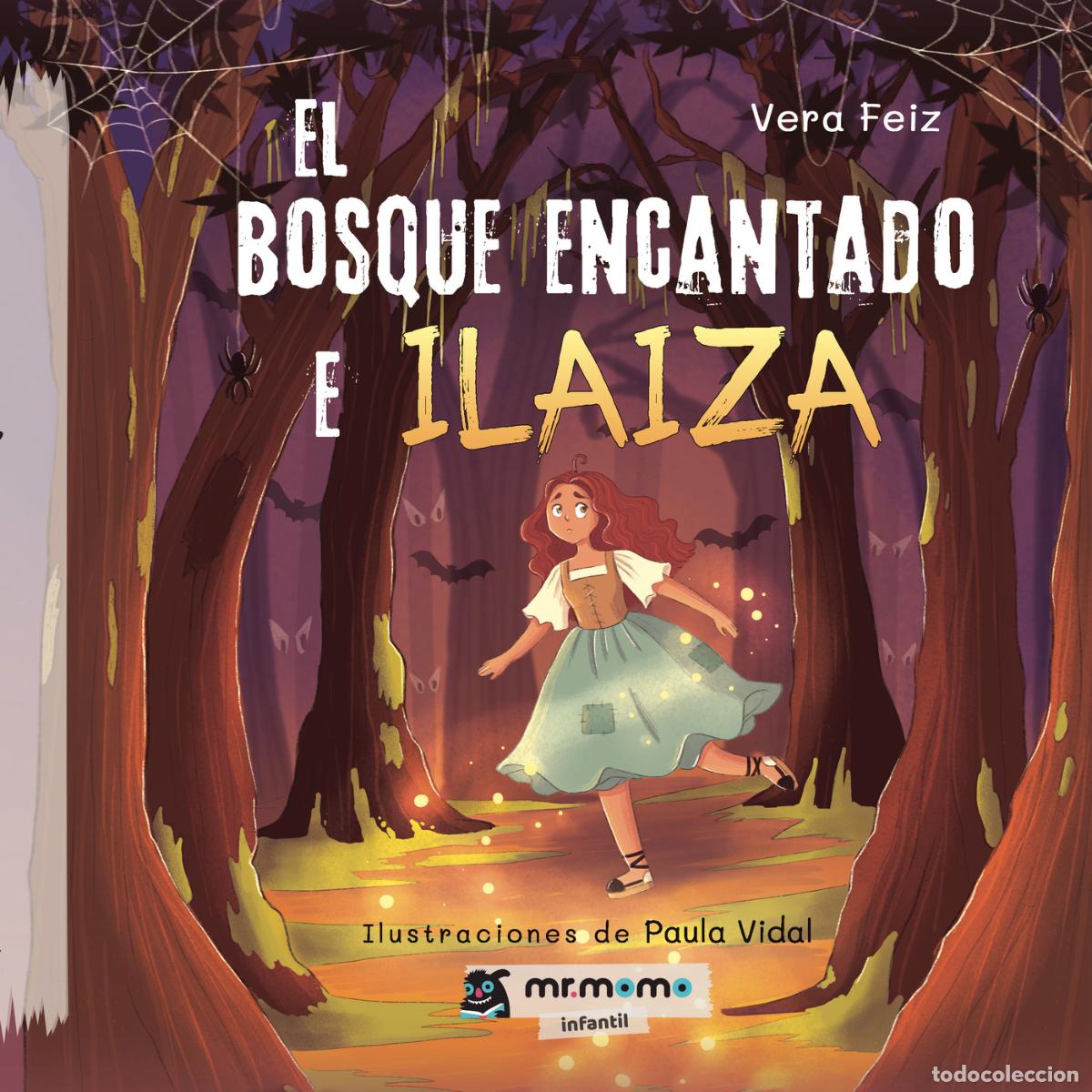 B&uuml;cher: El bosque encantado e Ilaiza - Vera Feiz