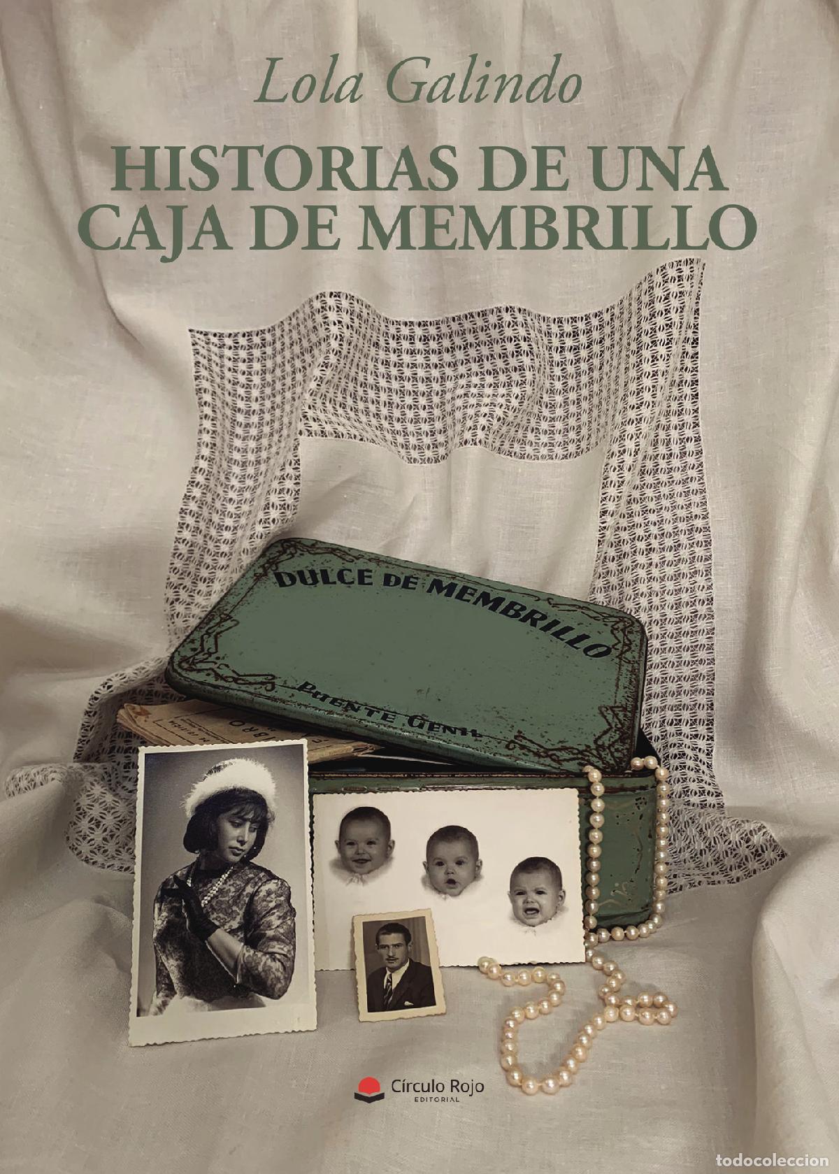 B&uuml;cher: Historias de una caja de membrillo - Lola Galindo