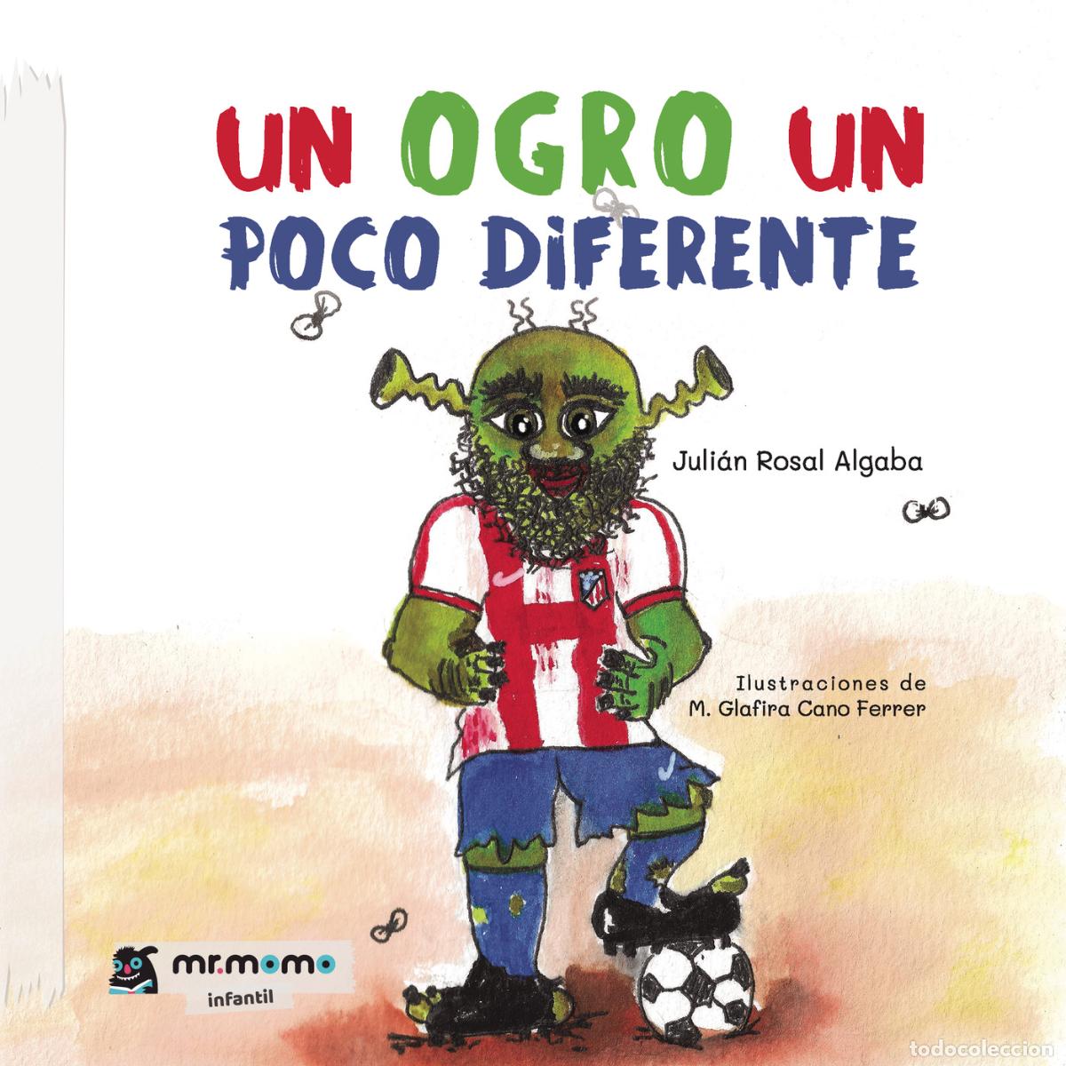 B&uuml;cher: Un ogro un poco diferente - Juli&aacute;n Rosal Algaba