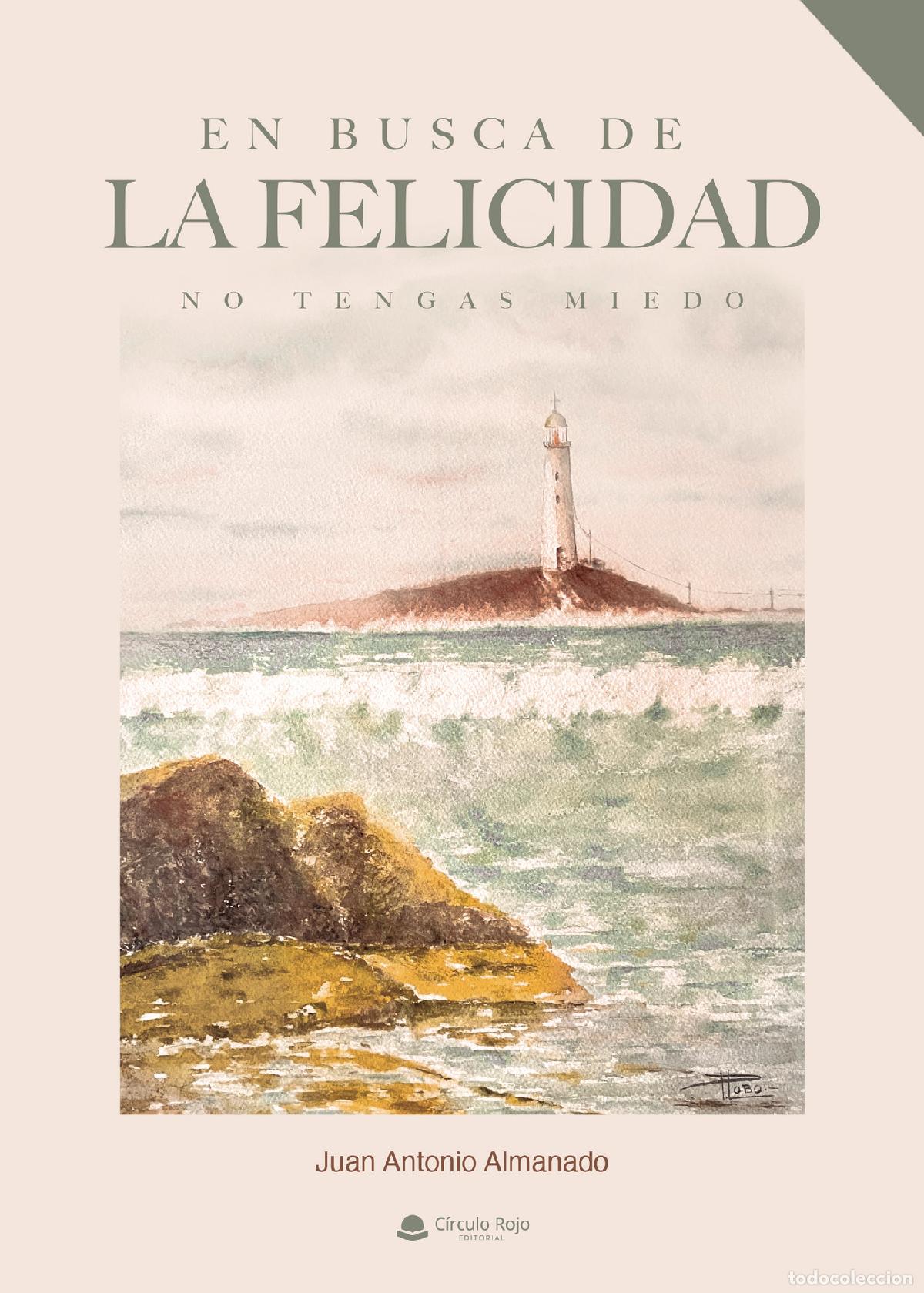 B&uuml;cher: En busca de la felicidad (no tengas miedo) - Juan Antonio Almanado