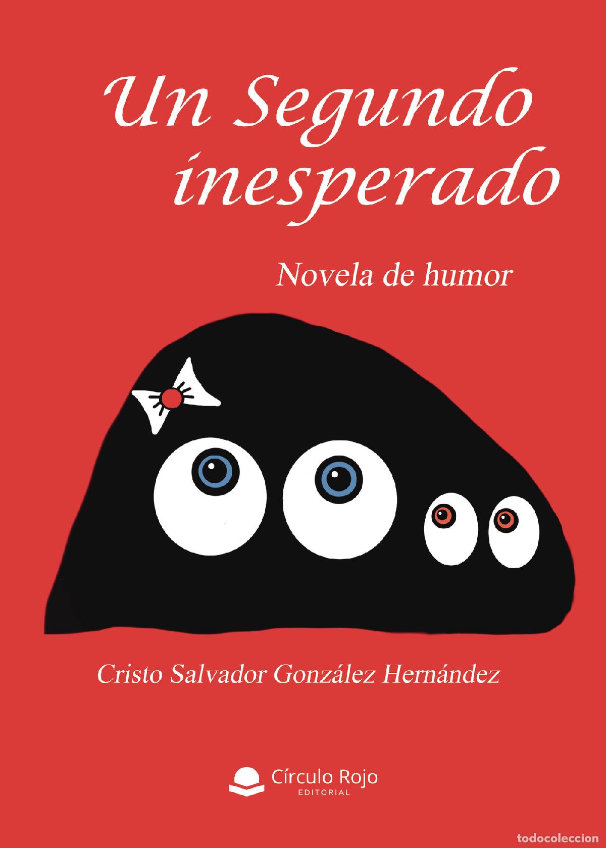 B&uuml;cher: Un segundo inesperado - Cristo Salvador Gonz&aacute;lez Hern&aacute;ndez