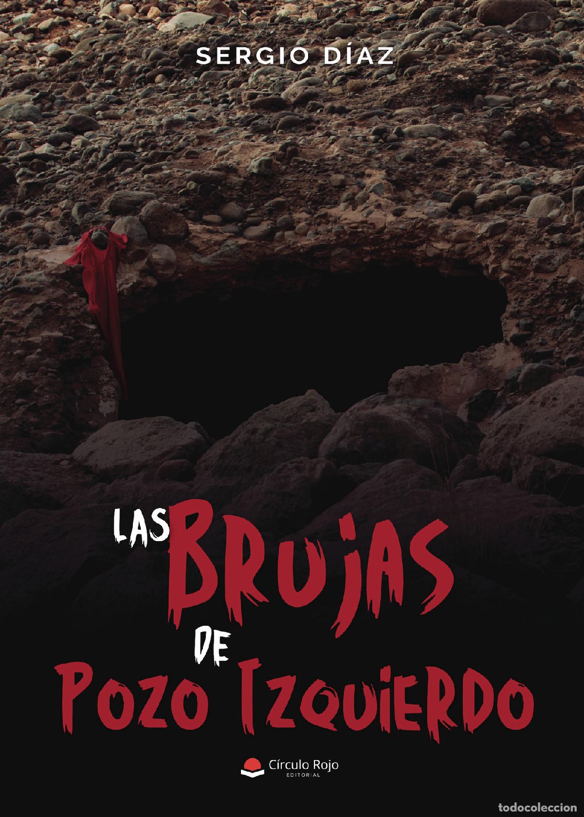 Libri: Las brujas de Pozo Izquierdo - Sergio D&iacute;az Armas