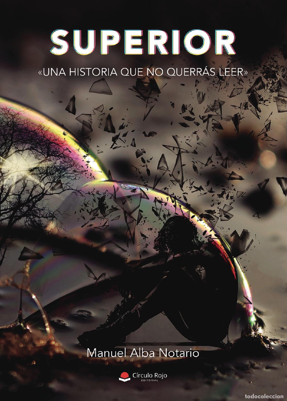 Libri: Superior una historia que no querr&aacute;s leer - Manuel Alba Notario