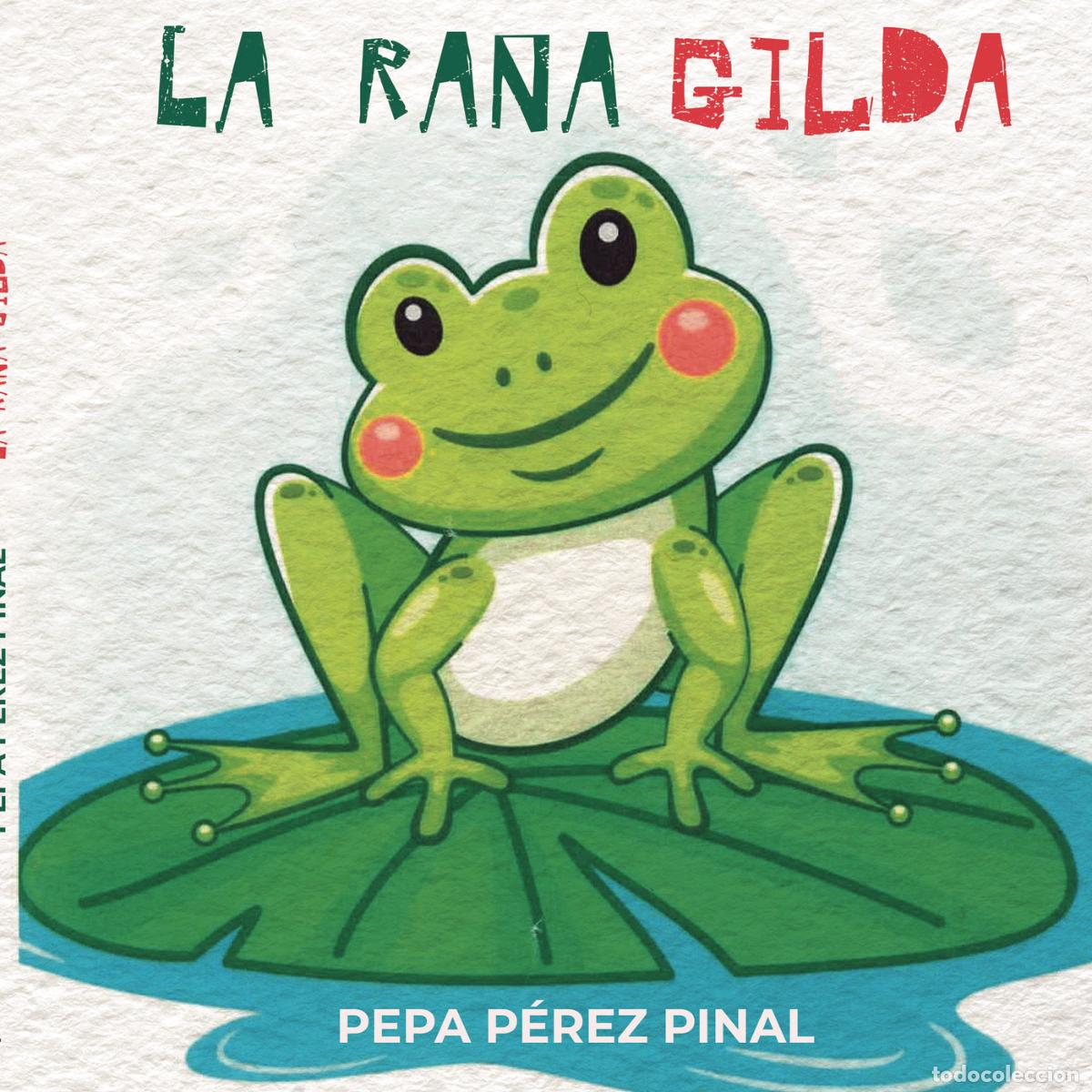 Libri: La rana Gilda - Pepa P&eacute;rez Pinal