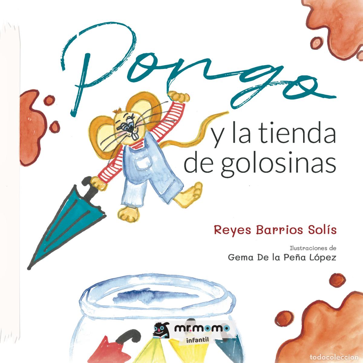 Libri: Pongo y la tienda de golosinas - Reyes Barrios Sol&iacute;s