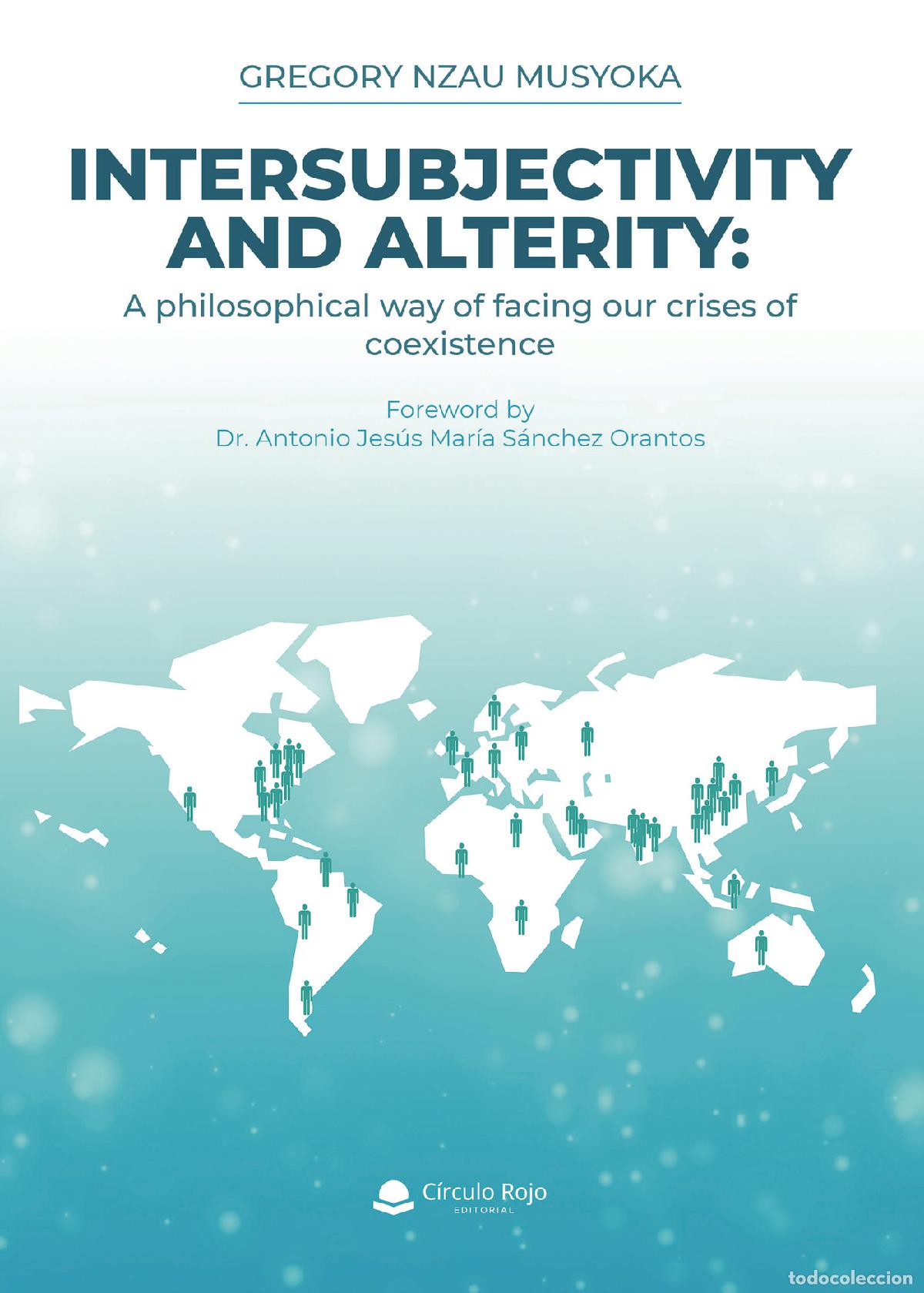 Libri: Intersubjectivity and alterity: a philosophical way of facing our crises of coexistence - Gregory Nz