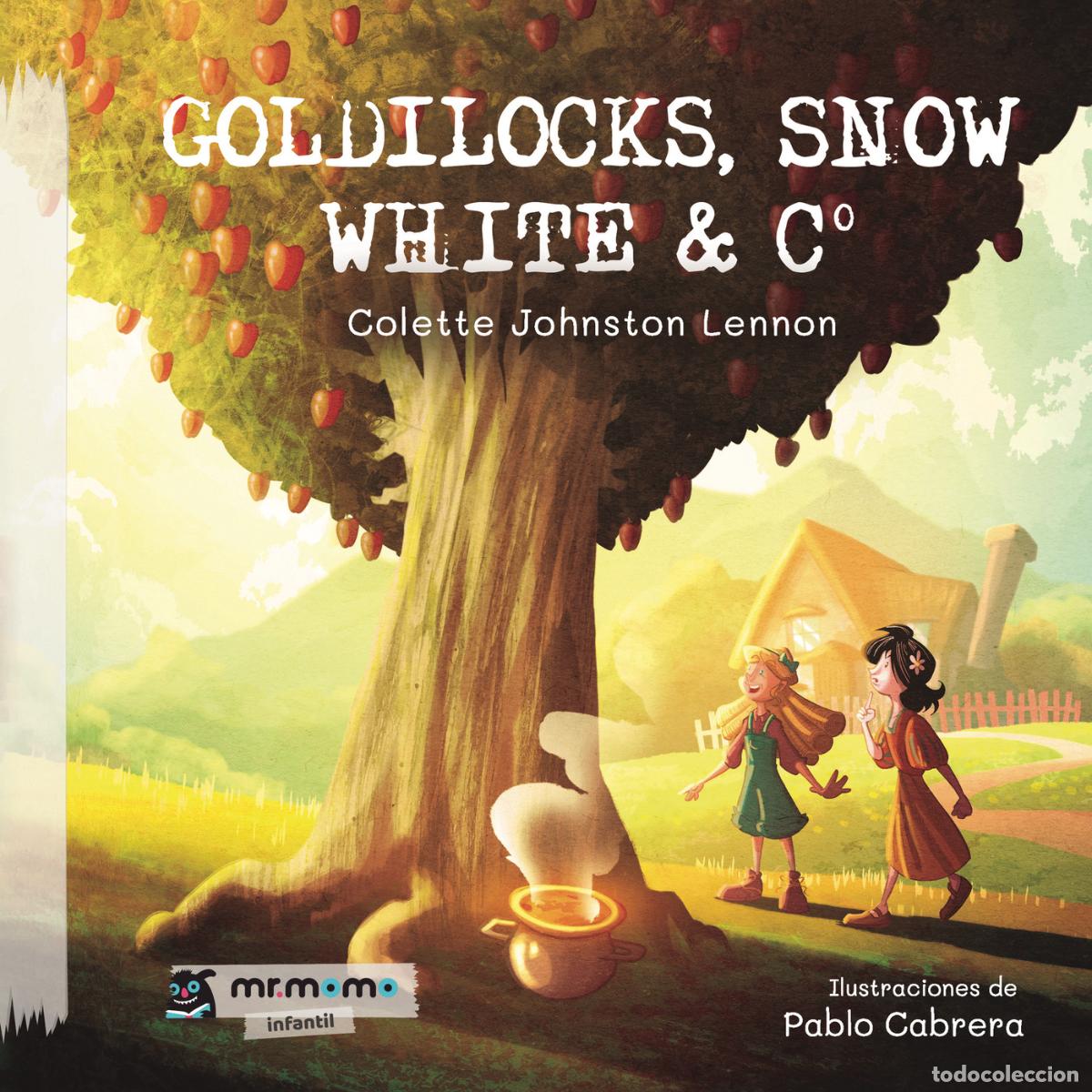 Libri: Goldilocks, Snow White & C&ordm; - Colette Johnston Lennon