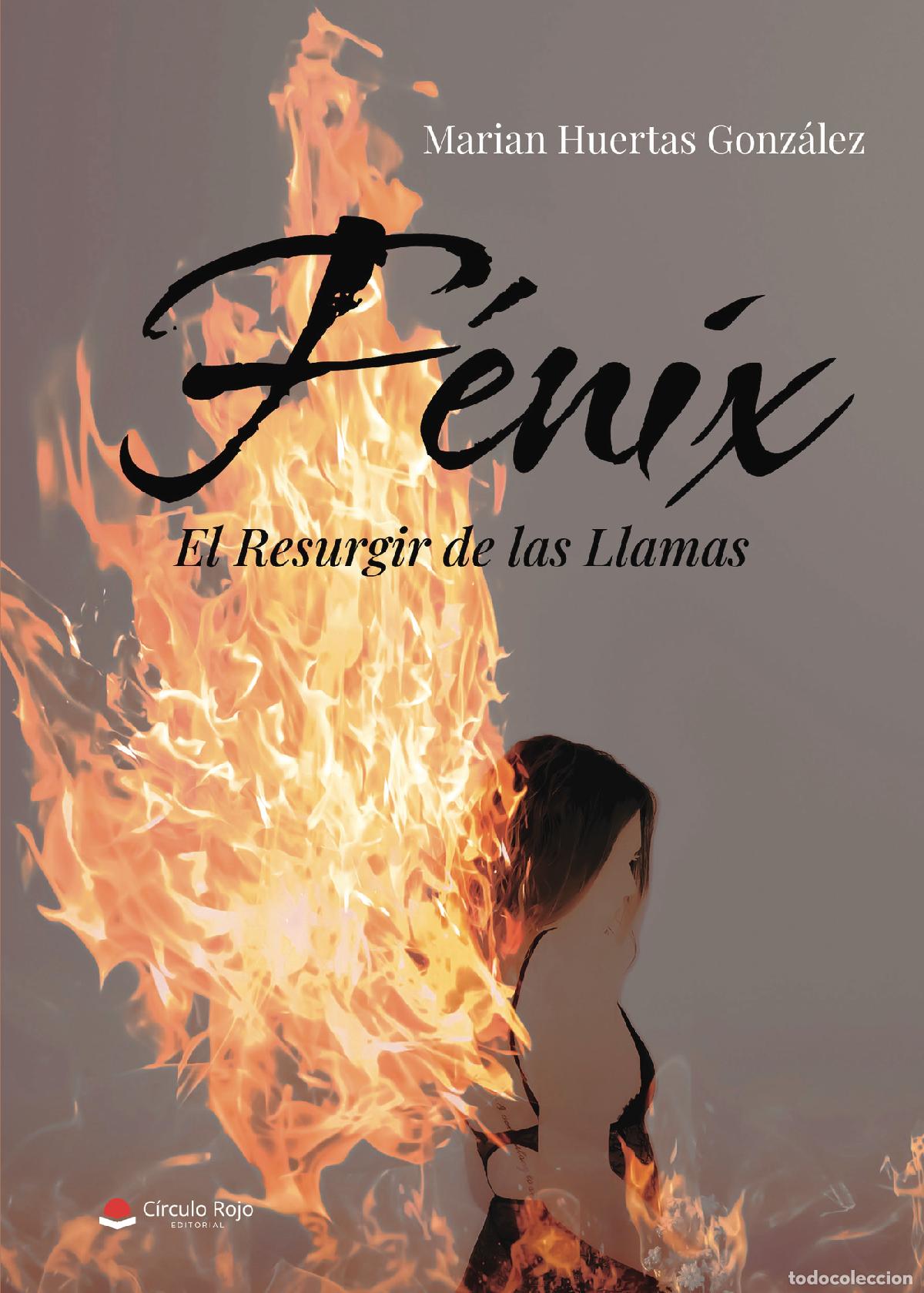 Libri: F&eacute;nix: El resurgir de las llamas - Marian Huertas Gonzalez