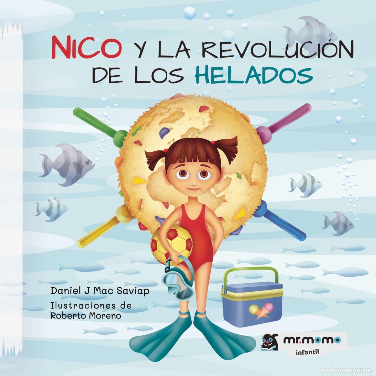 Libri: Nico y la revoluci&oacute;n de los helados - Daniel J Mac Saviap