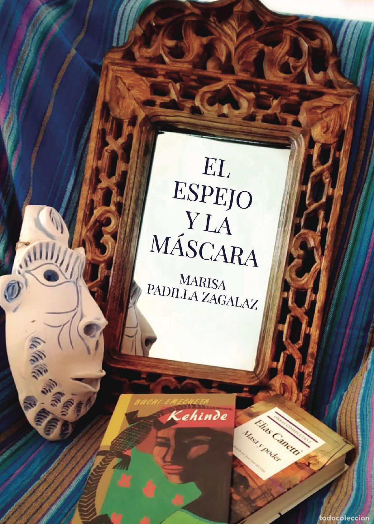 Libros: El espejo y la m&aacute;scara - Marisa Padilla Zagalaz