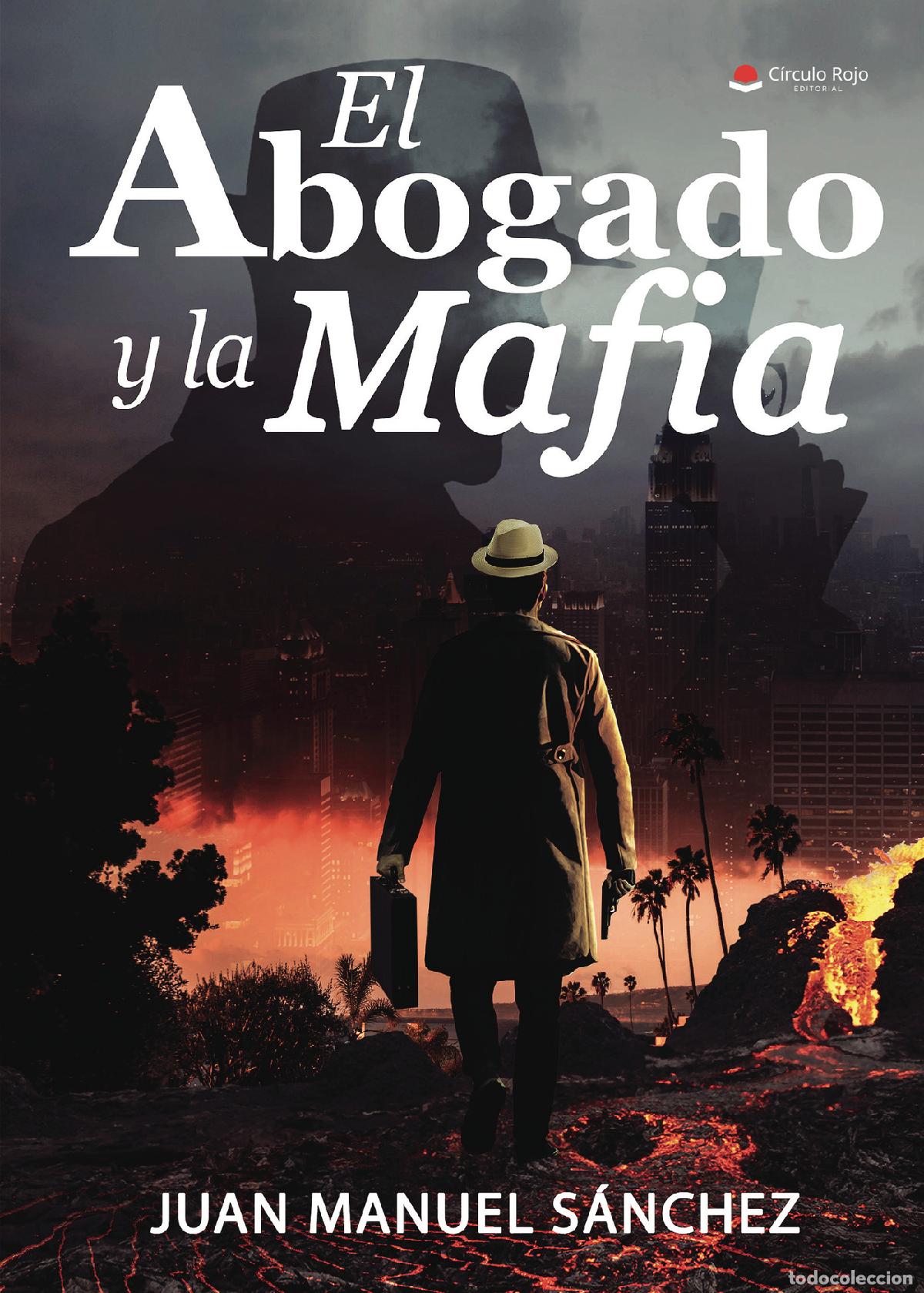 Libri: El abogado y la mafia - Juan Manuel S&aacute;nchez