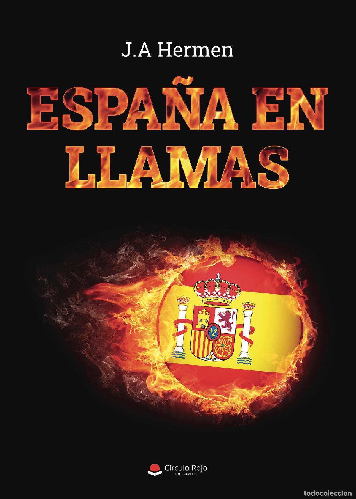 Libros: Espa&ntilde;a en llamas - J. A. Hermen - Foto 1
