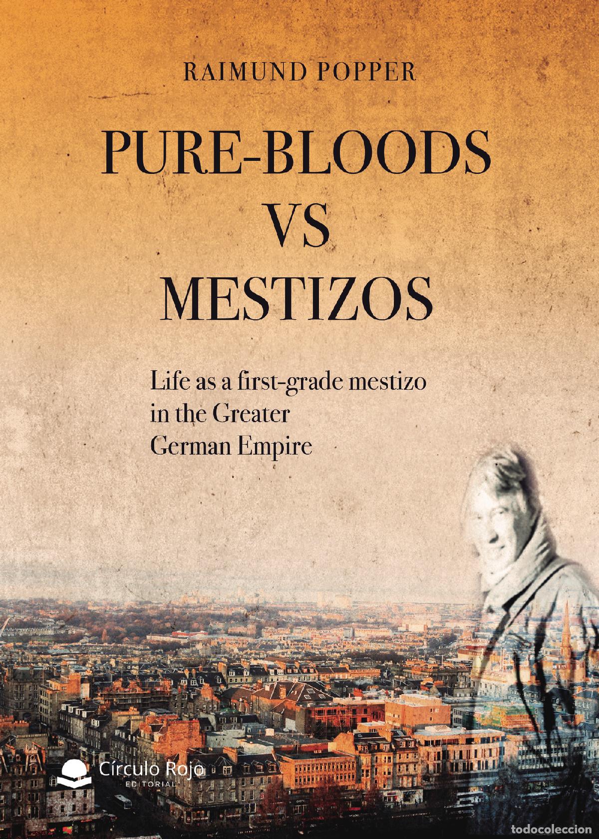 Libri: Pure-Bloods vs Mestizos - Raimund Popper