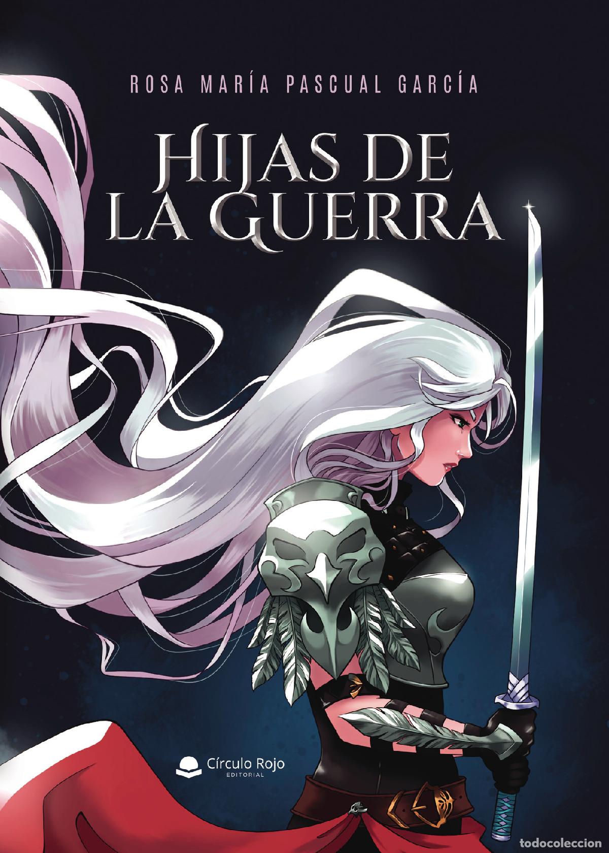 Libri: Hijas de la guerra - Rosa Mar&iacute;a Pascual Garc&iacute;a