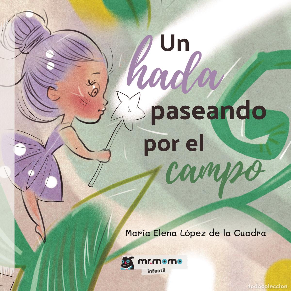 Libri: Un hada paseando por el campo Tapa Blanda - Mar&iacute;a Elena L&oacute;pez de la Cuadra