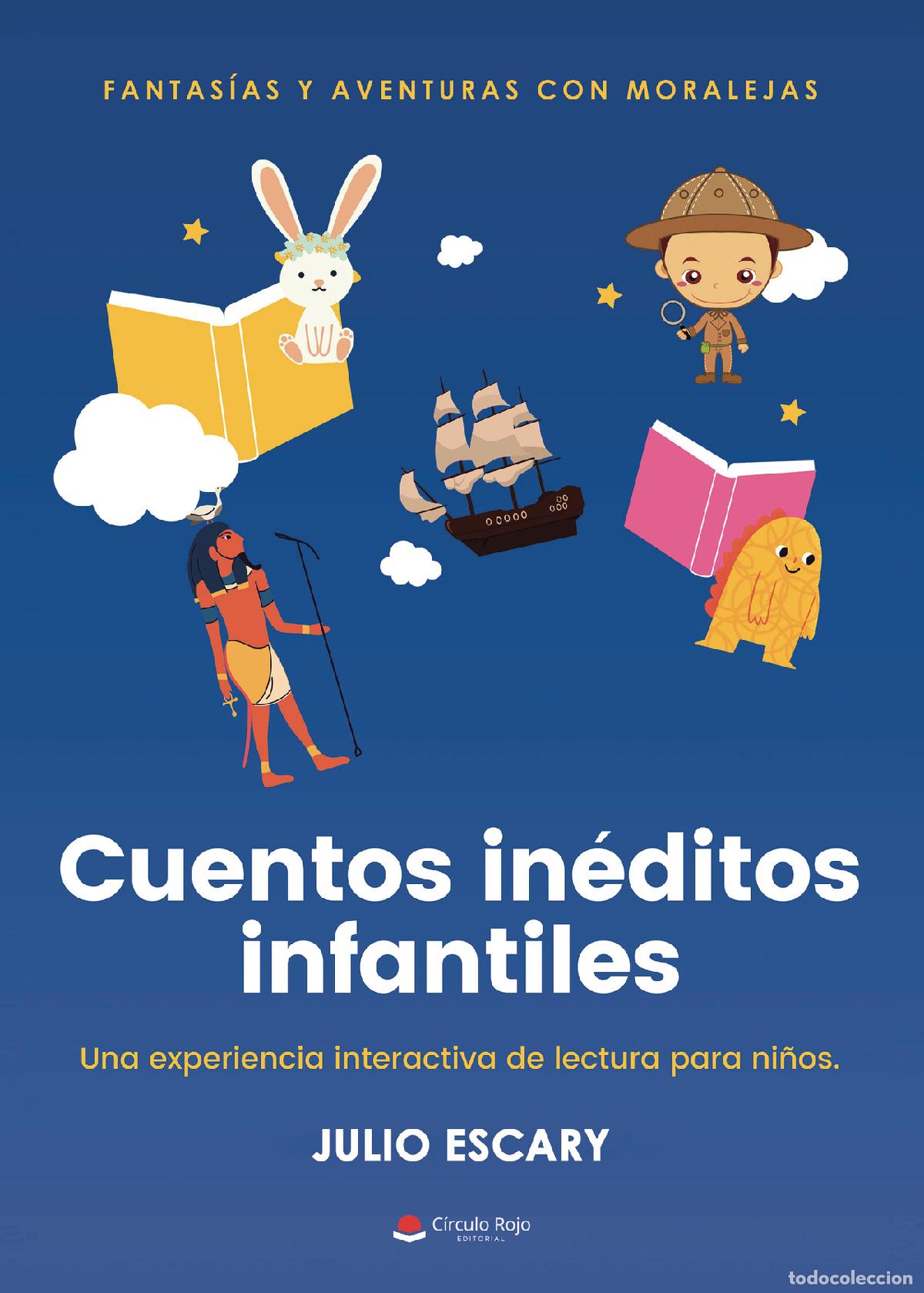 Libri: Cuentos in&eacute;ditos infantiles: fantas&iacute;as y aventuras con moralejas - Julio Escary