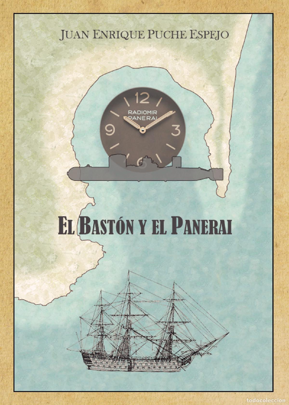 Libri: El bast&oacute;n y el panerai - Juan Enrique Puche Espejo