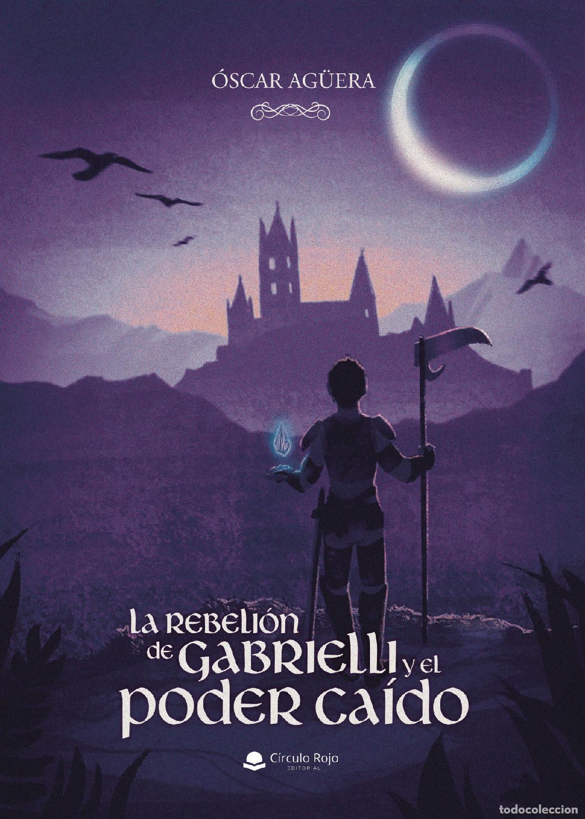 Libri: La rebeli&oacute;n de Gabrielli y el poder ca&iacute;do - &Oacute;scar Ag&uuml;era