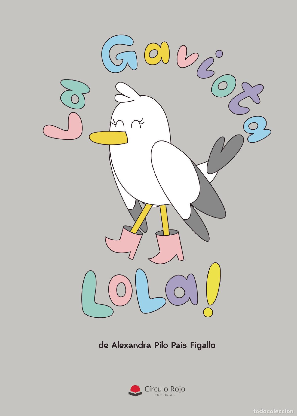 Livres: La gaviota Lola - Alexandra In&eacute;s Pilo Pais Figallo