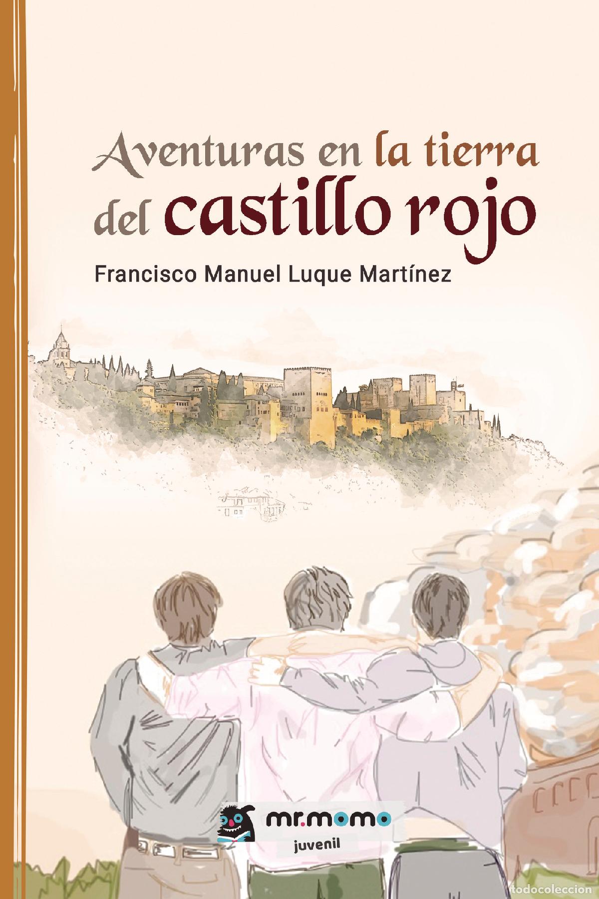 Livres: Aventuras en la tierra del castillo rojo - Francisco Manuel Luque Mart&iacute;nez