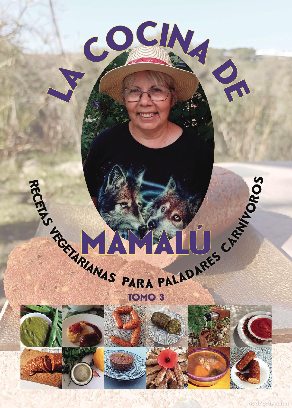 Livres: La cocina de Mamal&uacute; - Recetas vegetarianas para paladares carn&iacute;voros. Tomo 3 - Mamal&uacute;