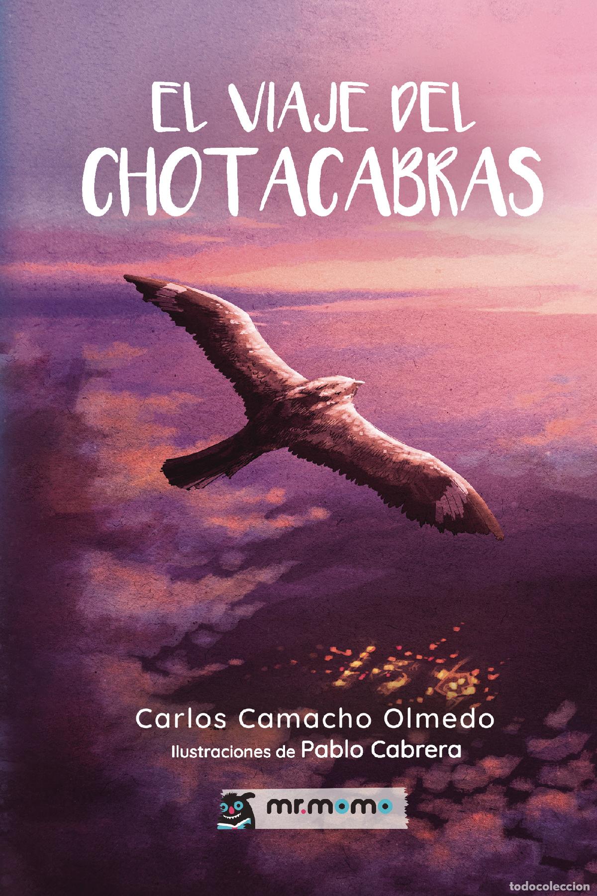 Livres: El viaje del chotacabras - Carlos Camacho Olmedo