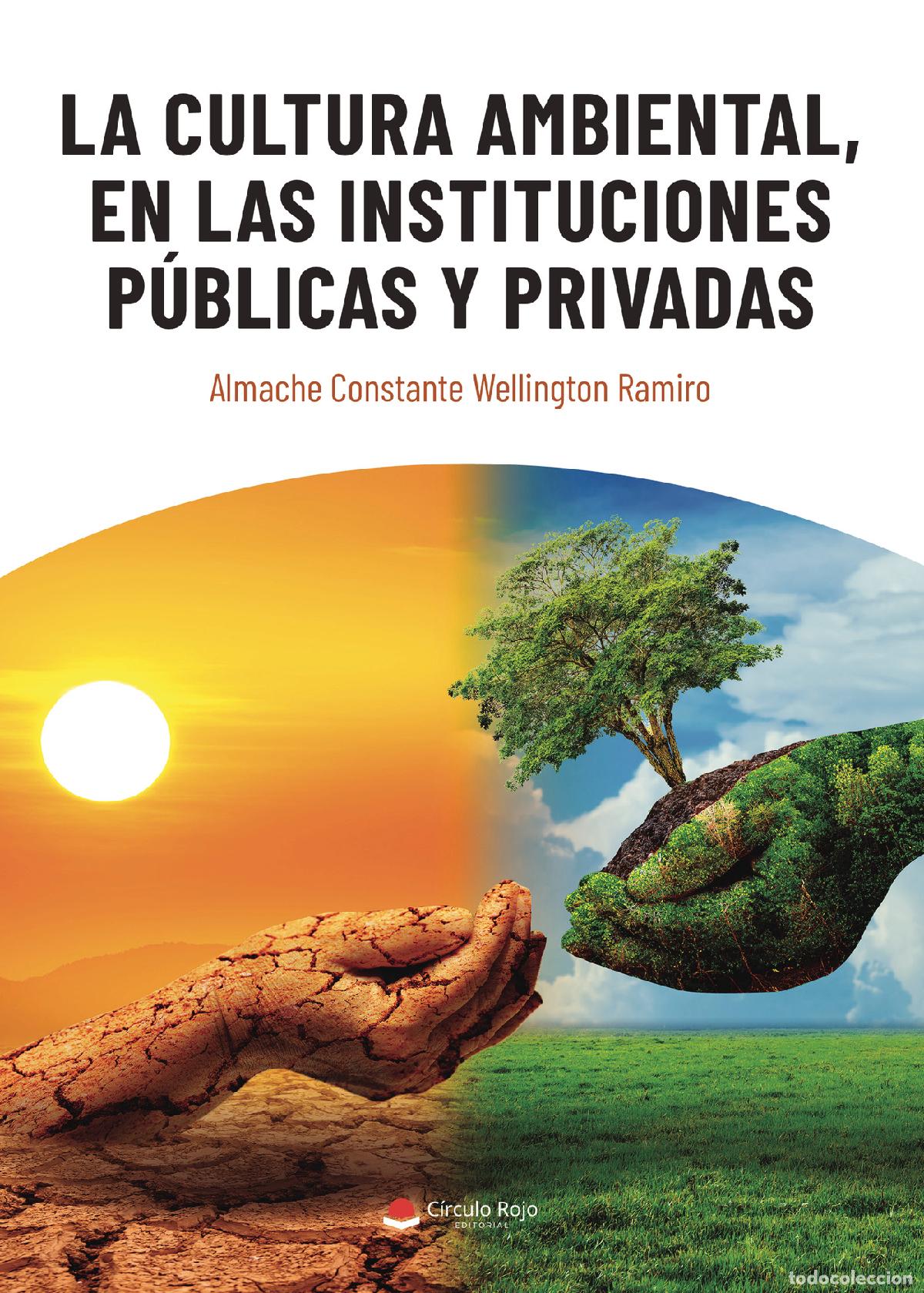Livres: La cultura ambiental, en las instituciones p&uacute;blicas y privadas - Almache Cosntante Wellington Ramiro