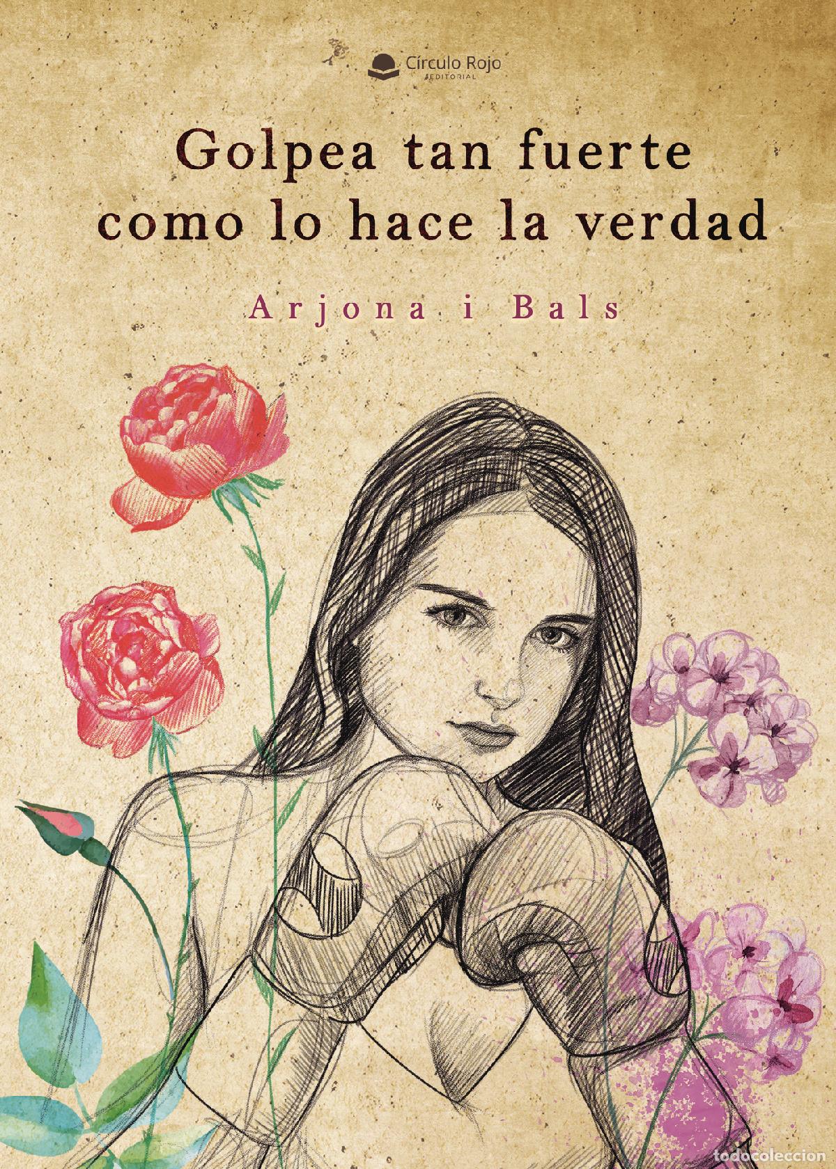 Livres: Golpea tan fuerte como lo hace la verdad - Arjona i Bals