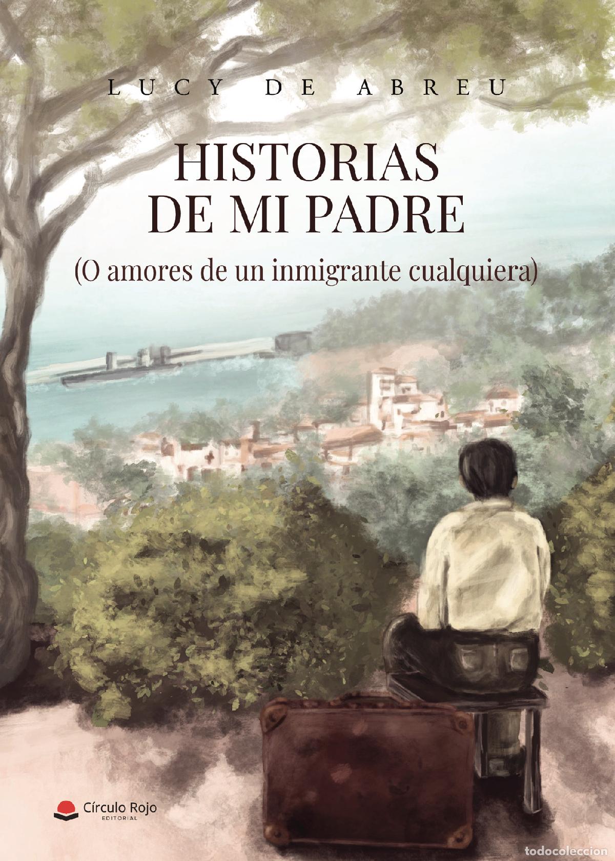 Livres: HISTORIAS DE MI PADRE - Lucy de Abreu