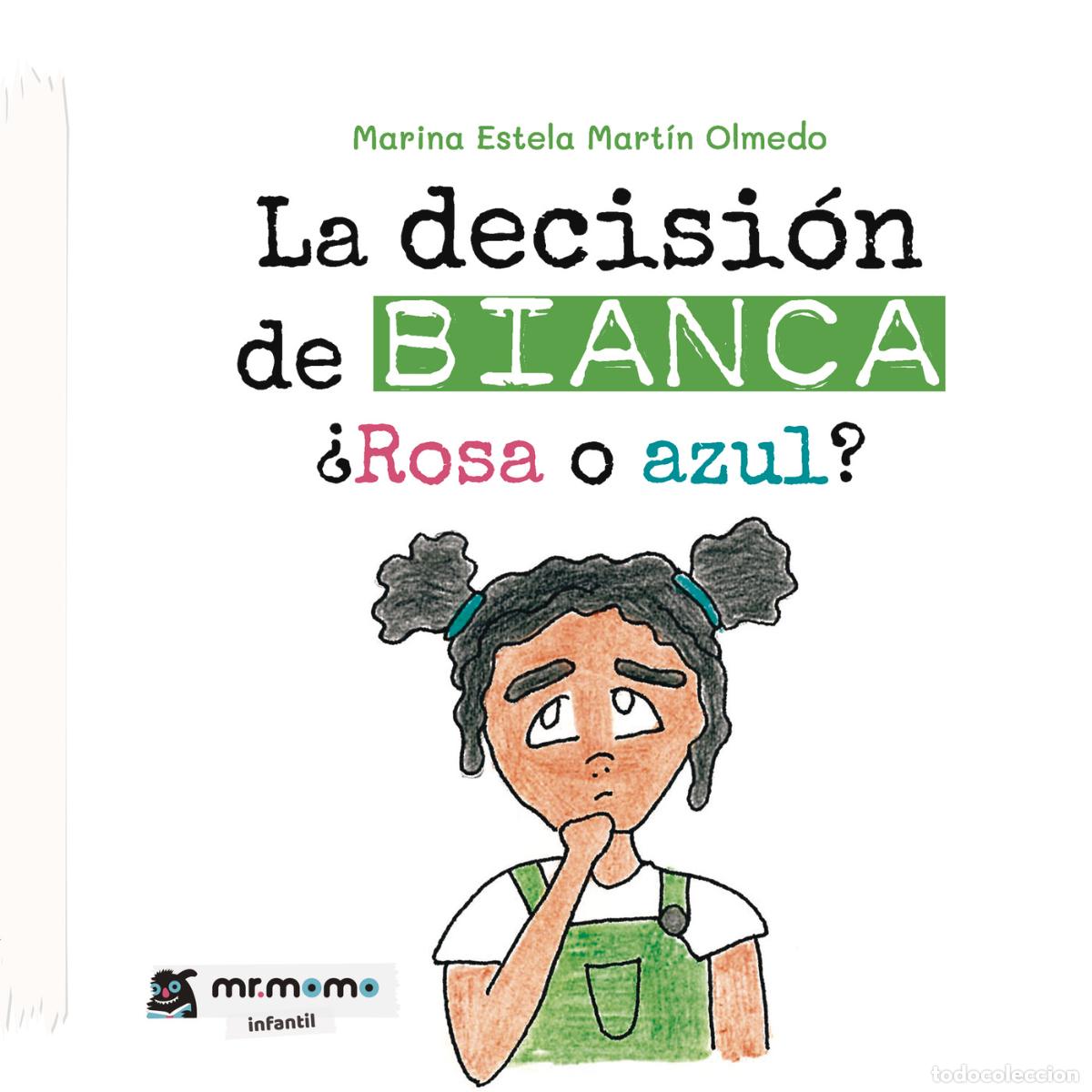 Livres: La decisi&oacute;n de Bianca - &iquest;Rosa o azul? - Marina Estela Mart&iacute;n Olmedo
