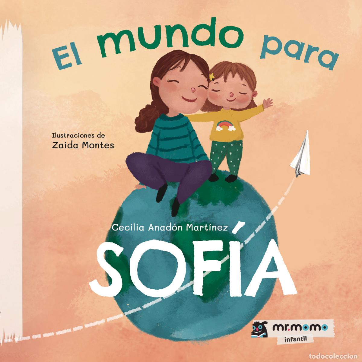 Livres: El mundo para Sof&iacute;a - Cecilia Anad&oacute;n Mart&iacute;nez