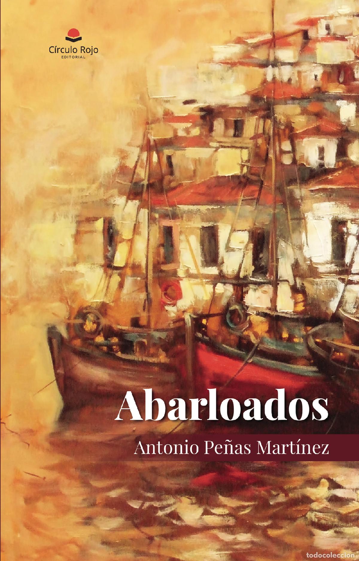 Libros: Abarloados - Antonio Pe&ntilde;as Mart&iacute;nez - Foto 1