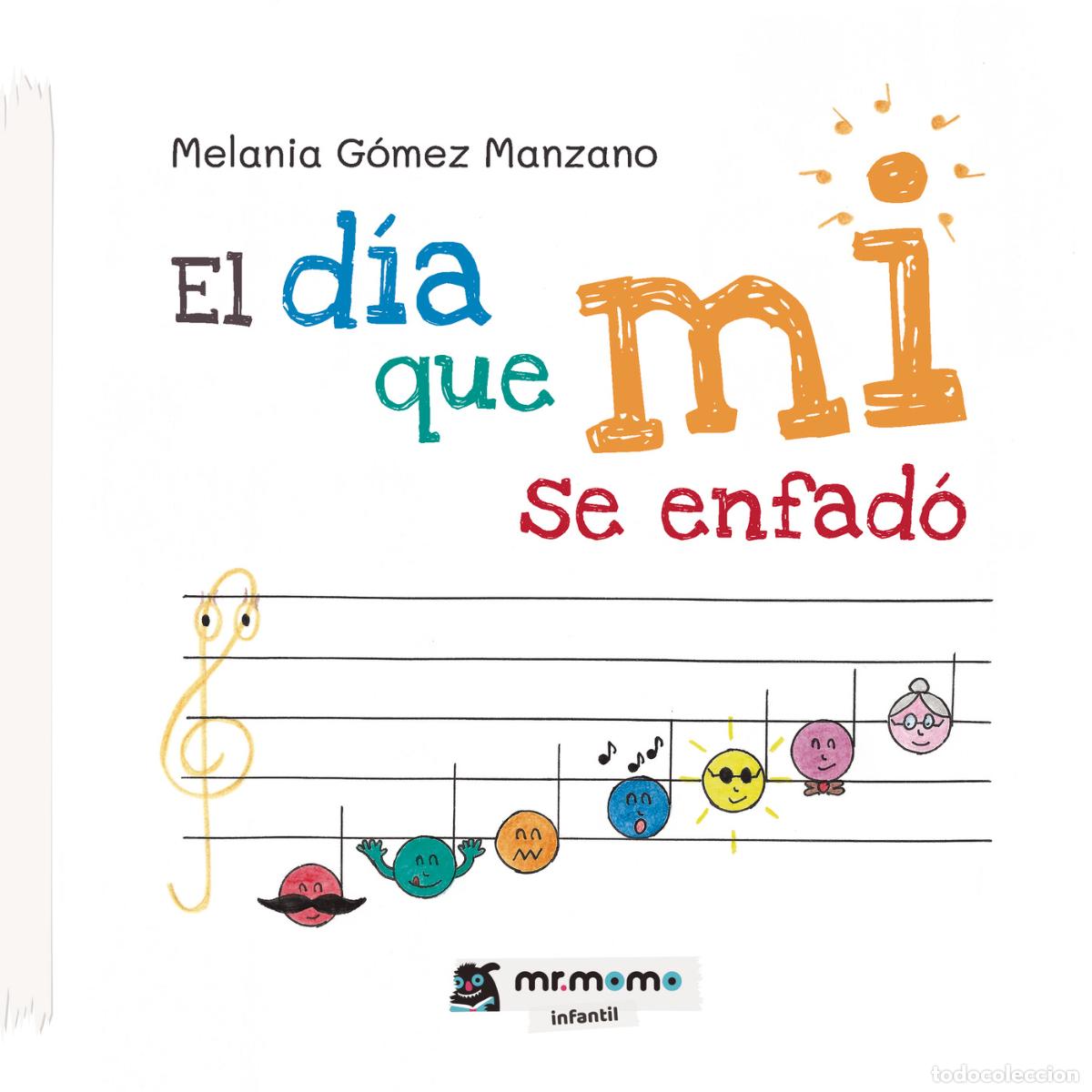 Livres: El d&iacute;a que mi se enfad&oacute; - Melania G&oacute;mez Manzano