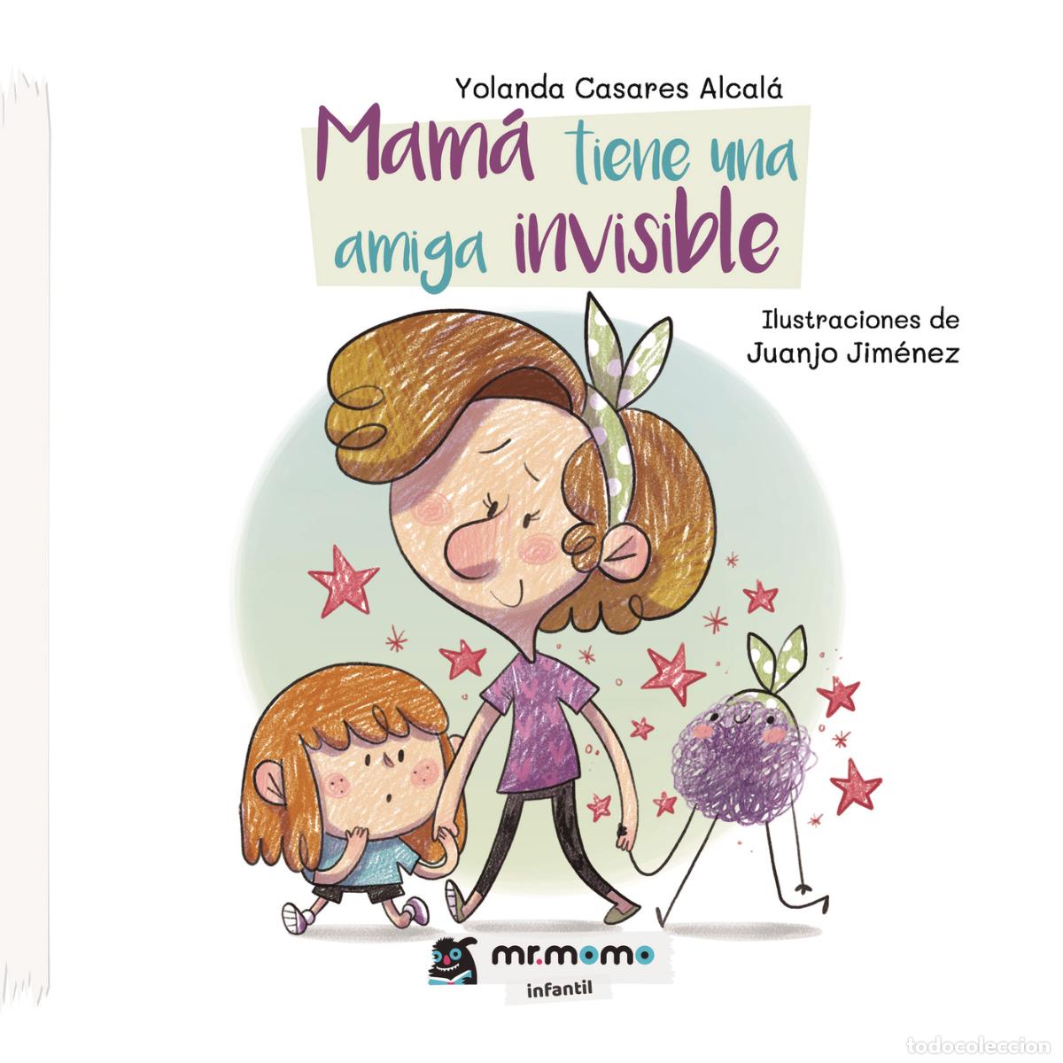Livres: Mam&aacute; tiene una amiga invisible - Yolanda Casares Alcal&aacute;