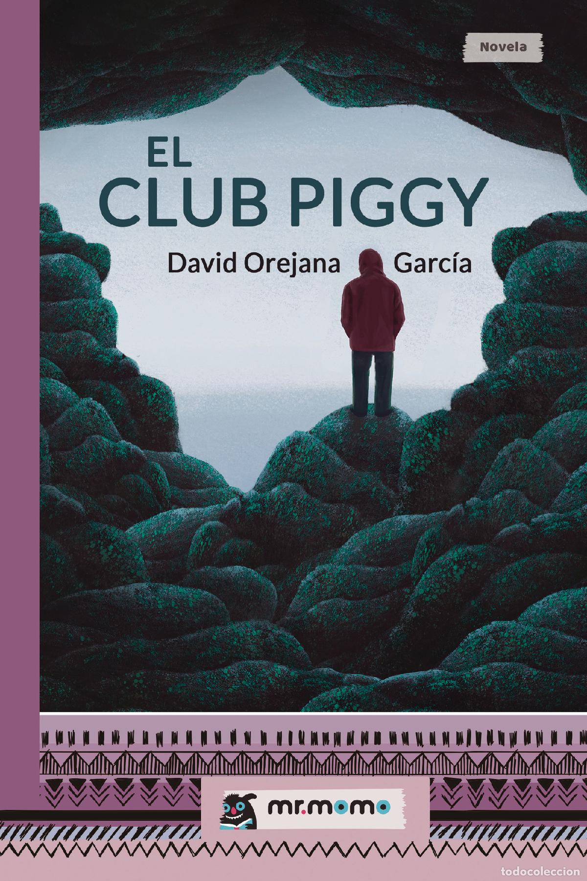 Livres: El Club Piggy - David Orejana Garc&iacute;a