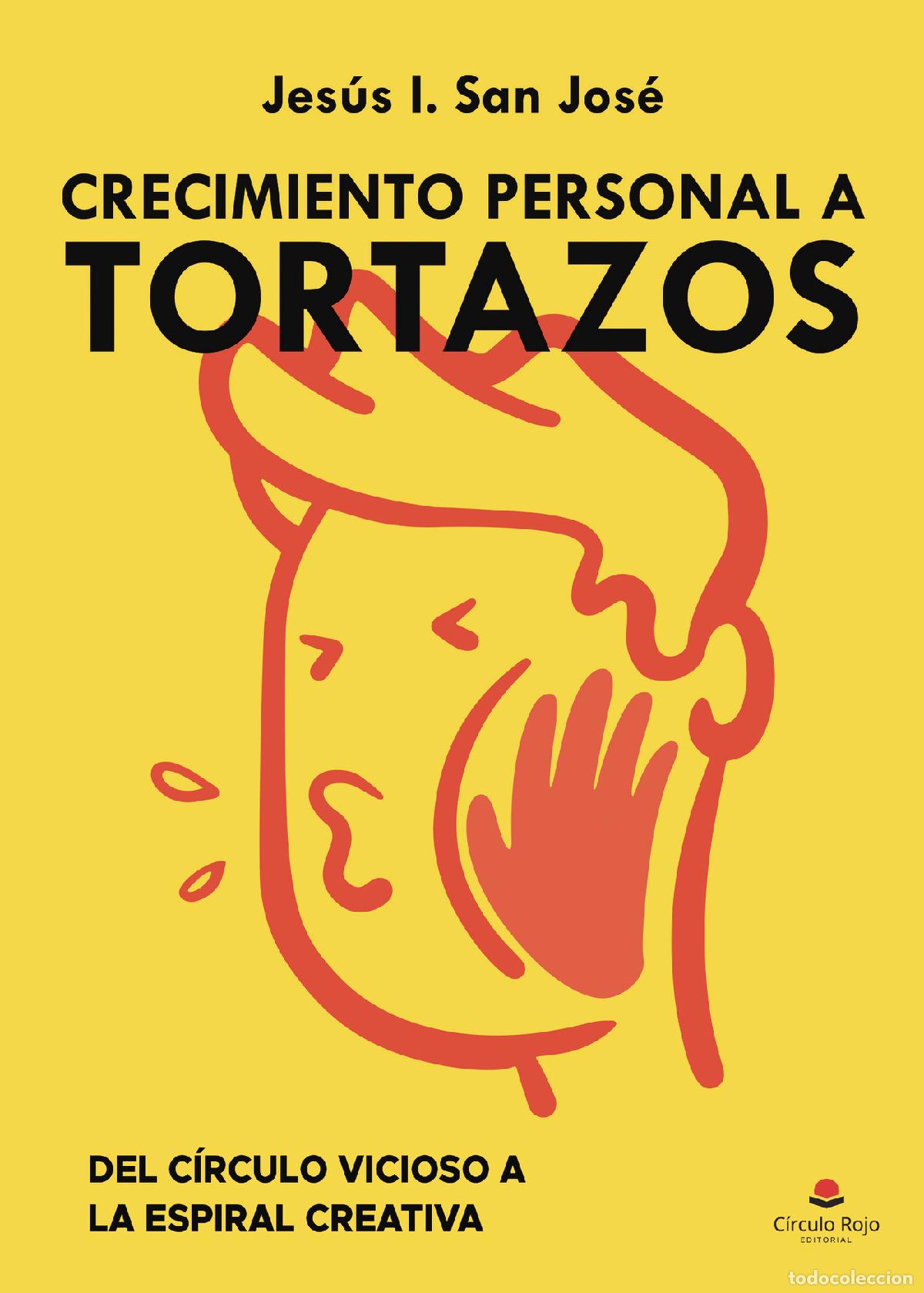 Livres: Crecimiento personal a tortazos - Jes&uacute;s I. San Jos&eacute;