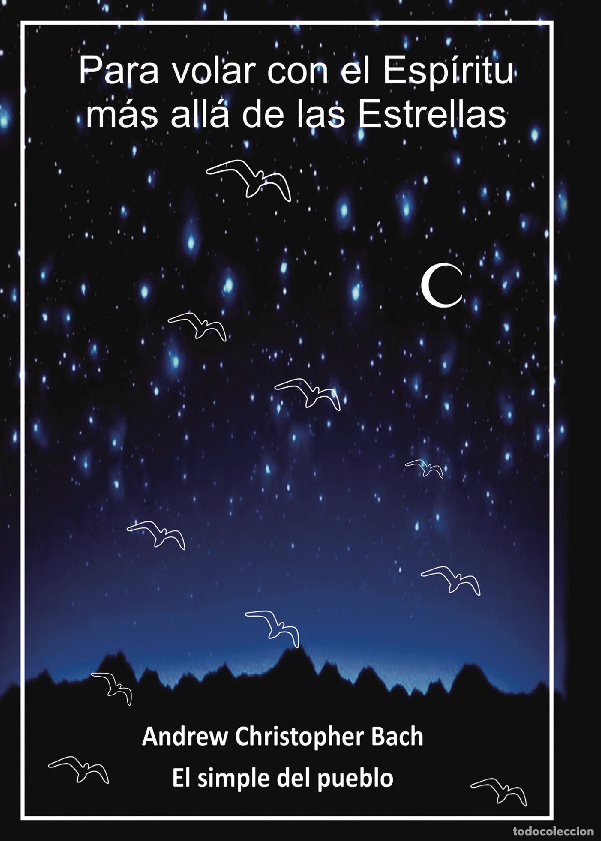 Libros: Para volar con el esp&iacute;ritu m&aacute;s alla de las Estrellas - Andrew Christopher Bach
