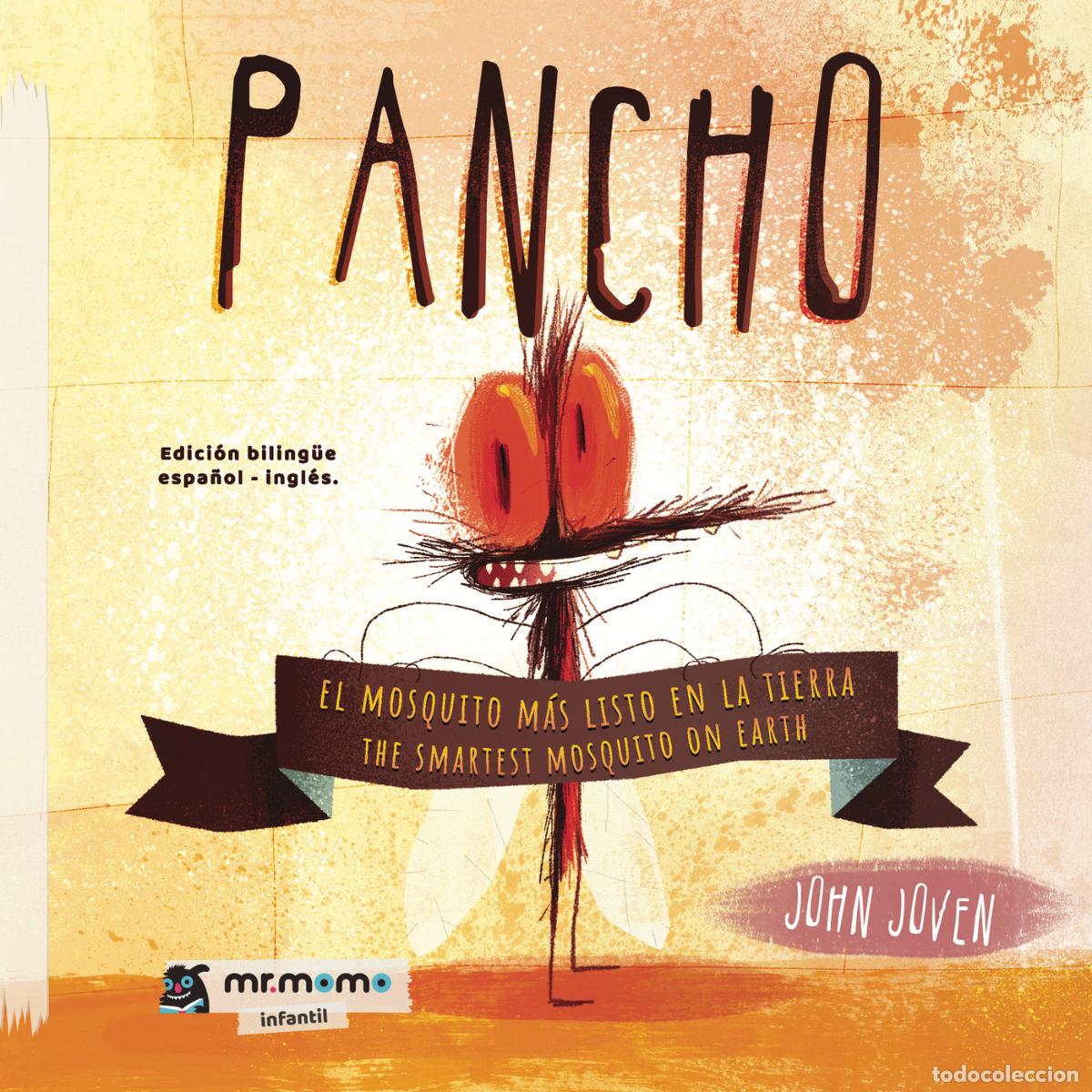 Livres: Pancho, el mosquito m&aacute;s listo en la tierra - John Joven