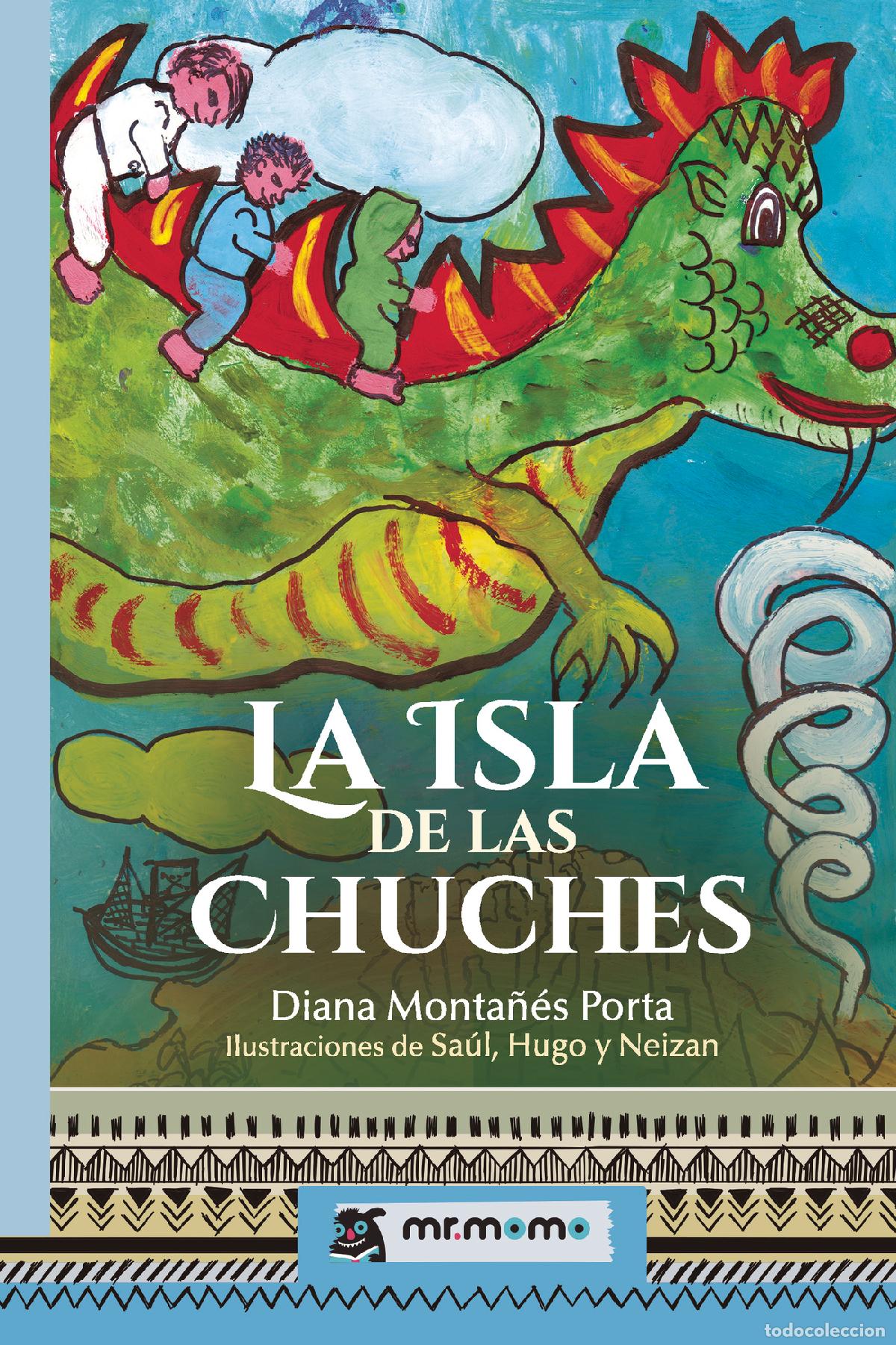 Livres: La Isla de las Chuches - Diana Monta&ntilde;&eacute;s Porta