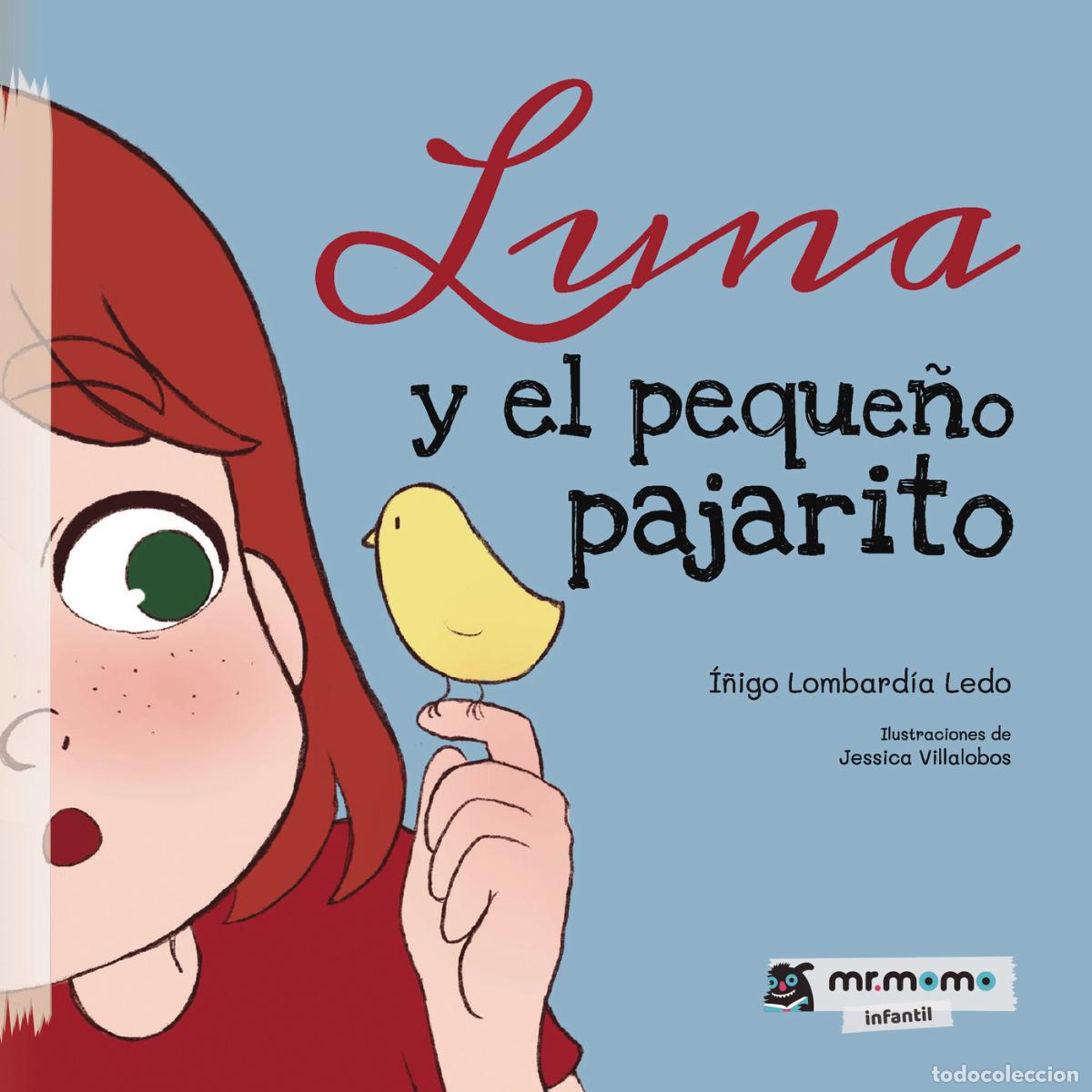 Livros: Luna y el peque&ntilde;o pajarito - &Iacute;&ntilde;igo Lombard&iacute;a Ledo