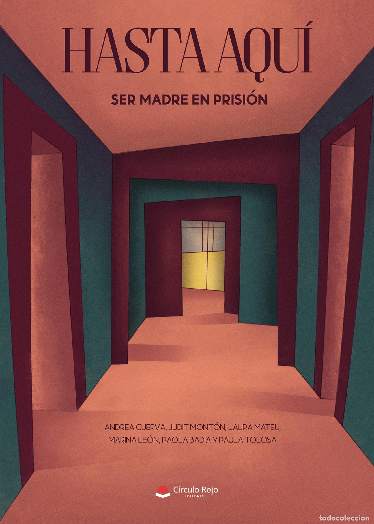Livros: Hasta aqu&iacute; - Ser madre en prisi&oacute;n - Andrea Cuerva