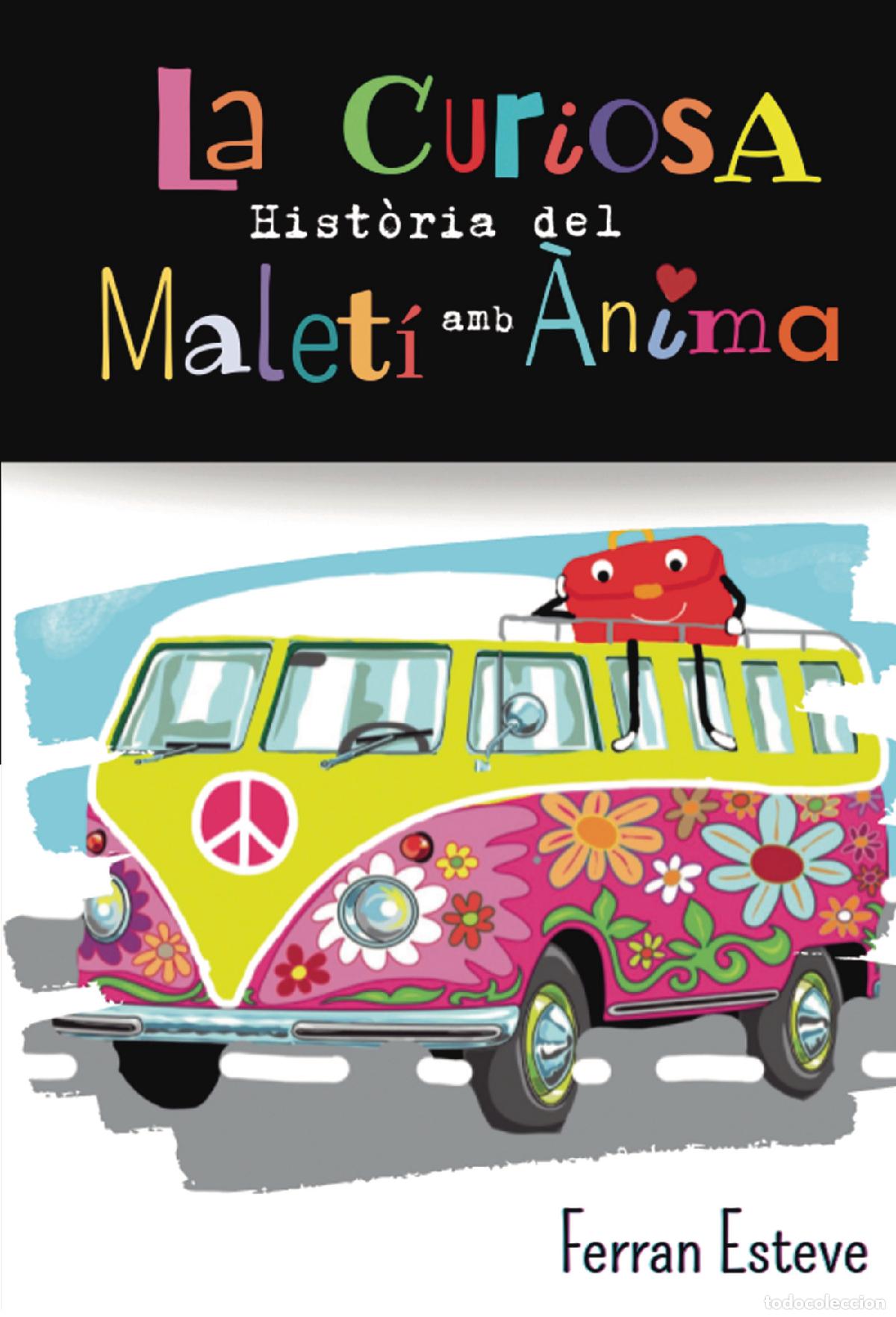 Livros: La curiosa hist&ograve;ria del malet&iacute; amb &agrave;nima - Ferran Esteve Dolcet