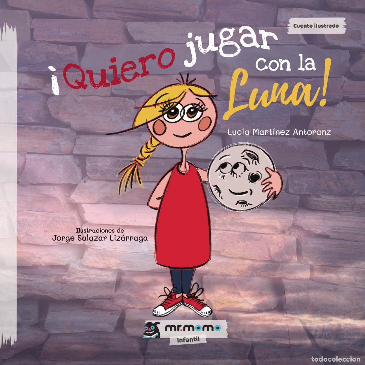 Livros: &iexcl;Quiero jugar con la Luna! - Luc&iacute;a Mart&iacute;nez Antoranz