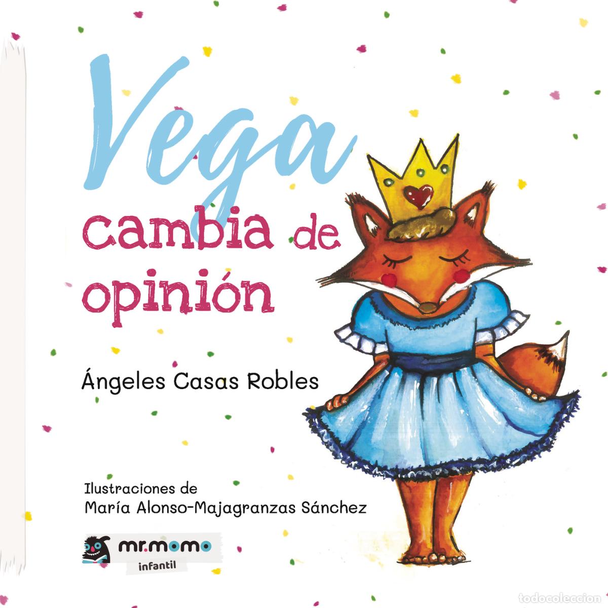 Livros: Vega cambia de opini&oacute;n - &Aacute;ngeles Casas Robles
