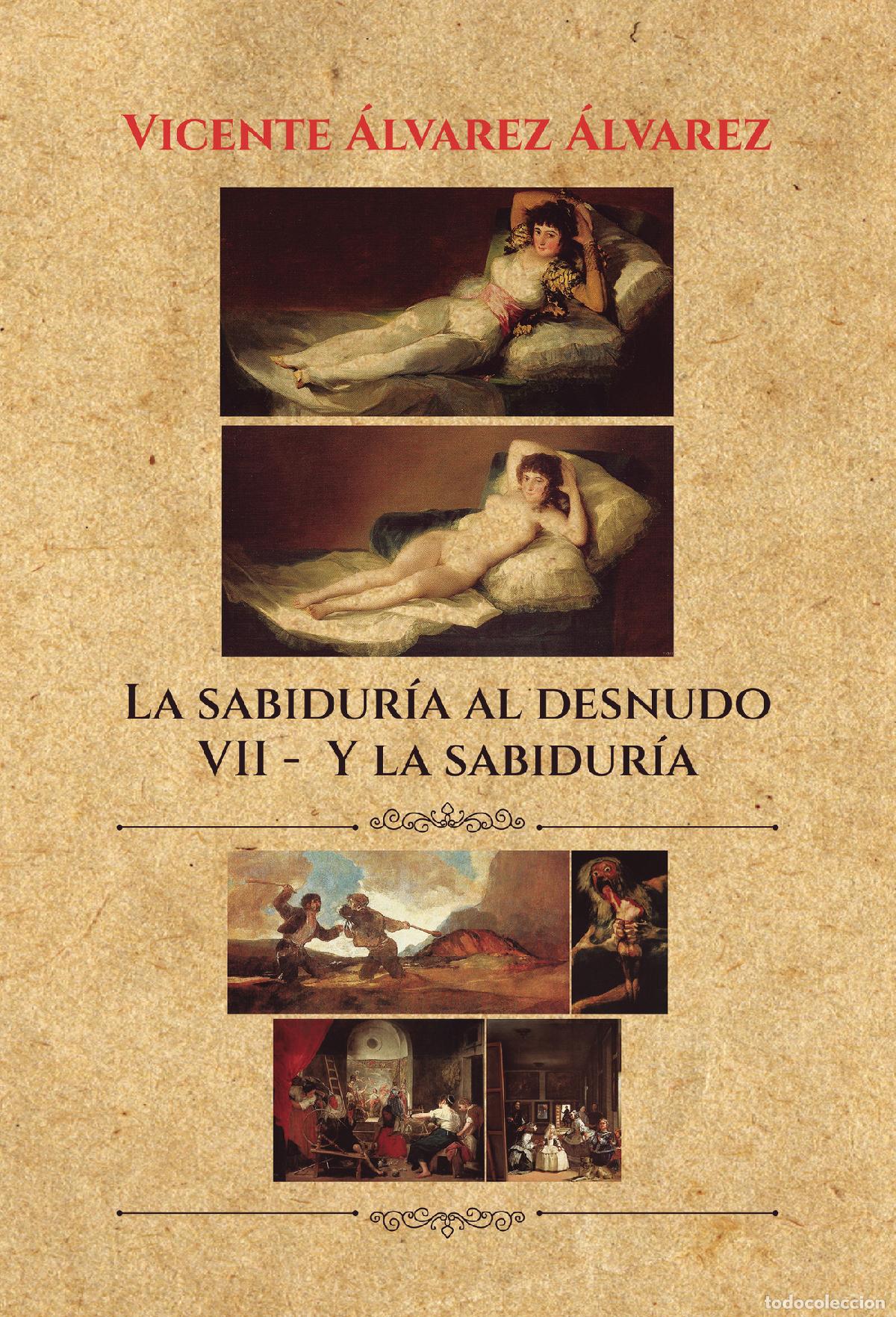 Livros: La sabidur&iacute;a al desnudo (7 tomos): VII. Y la sabidur&iacute;a - Vicente &Aacute;lvarez &Aacute;lvarez