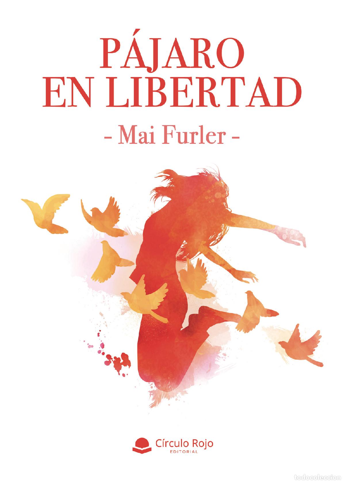 Livros: P&aacute;jaro en libertad - Mai Furler