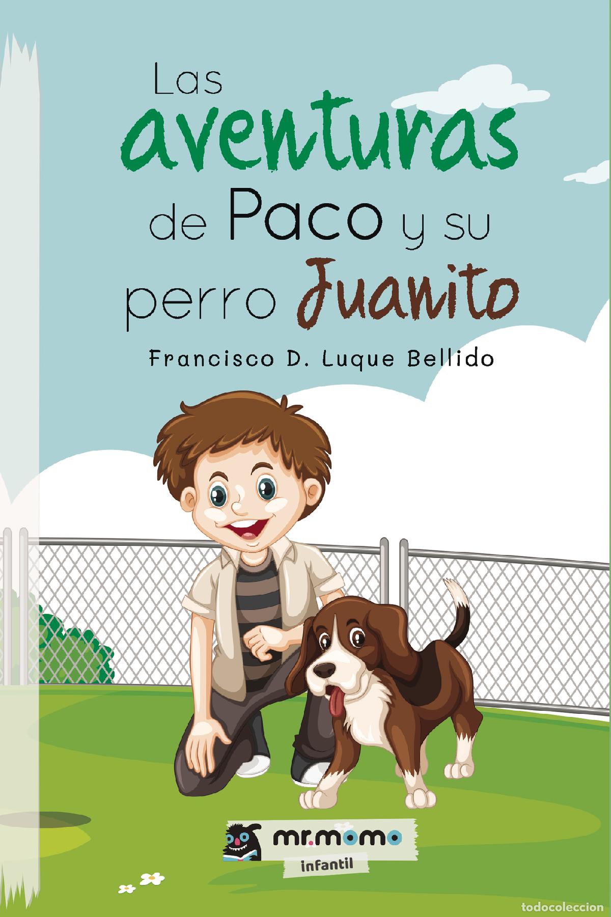 Livros: Las aventuras de Paco y su perro Juanito - Francisco D. Luque Bellido