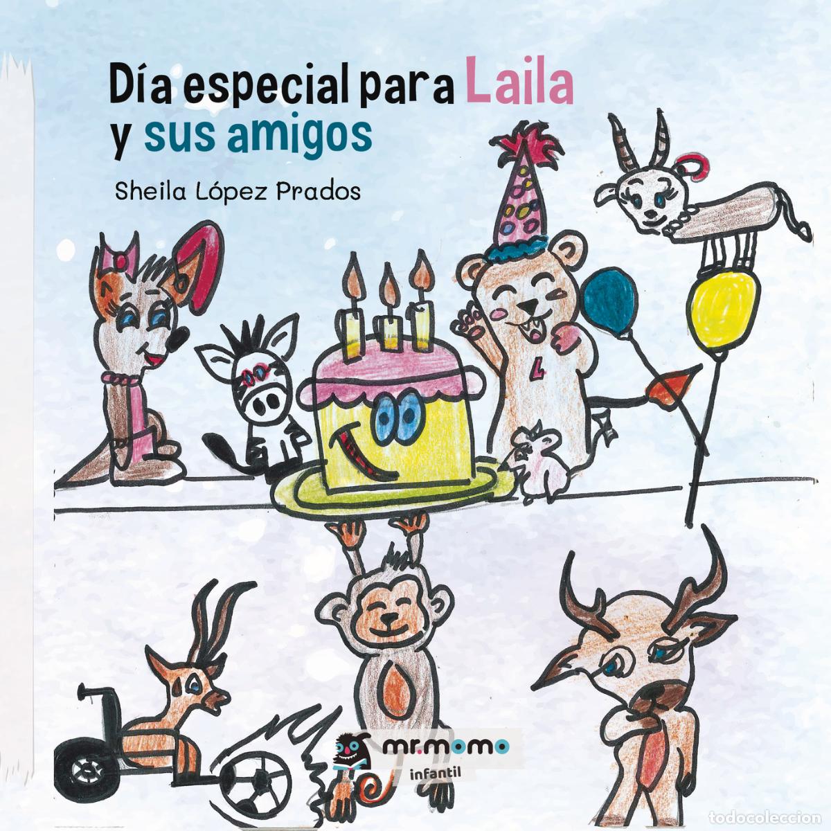 Livros: D&iacute;a especial para Laila y sus amigos - Sheila L&oacute;pez Prados