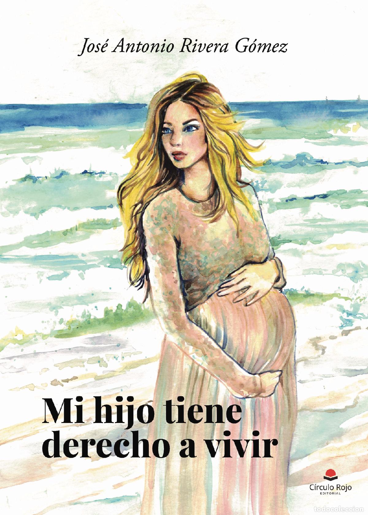 Livros: Mi hijo tiene derecho a vivir - Jose Antonio Rivera Gomez